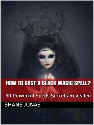 cover image of How to Cast a Black Magic Spell? 50 Powerful Spells Secrets Revealed